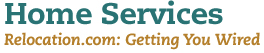 Home Services: Relocation.com: Getting You Wired