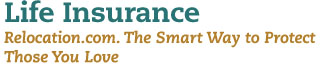 Life Insurance: Reloaction.com: The Smart Way to Protect Those You Love