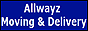 Allwayz Moving & Delivery